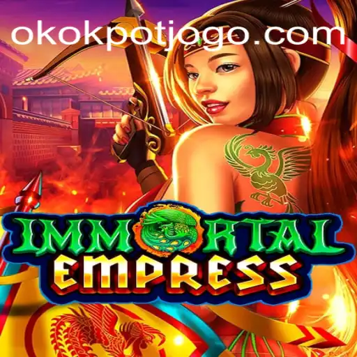 Descubra o Fascinante Mundo do Jogo ImmortalEmpress e a Estratégia OKOKPOT